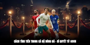 cách tính tiền trong cá độ bóng đá